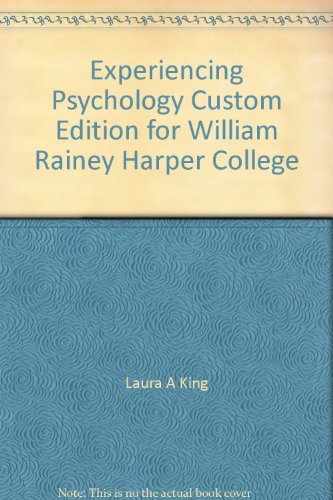 Book Experiencing Psychology Custom Edition for William Rainey Harper College free