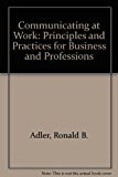 Book LOOSELEAF FOR COMMUNICATING AT WORK: PRINCIPLES & PRACTICES FOR BUS & PROF free