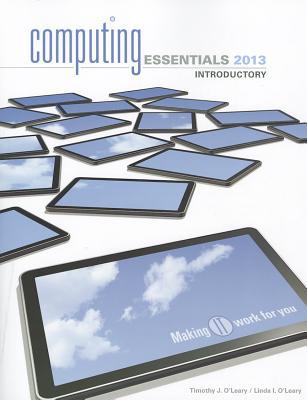 Book COMPUTING ESSENTIALS 2013 INTRODUCTORY EDITION free