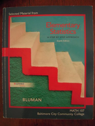 Book Selected Material From Elementary Statistics: A Step By Step Approach, 8th Edition (MATH 107 Baltimore City Community College) free
