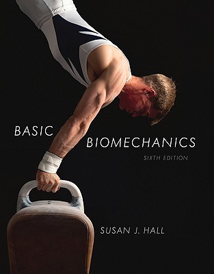 Book Package: Hall Basic Biomechanics with MaxTraq Software 6th edition free