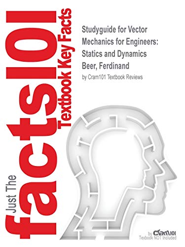 Book Studyguide for Vector Mechanics for Engineers: Statics and Dynamics by Beer, Ferdinand, ISBN 9780077573232 free