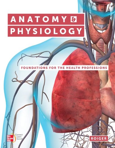 Book Anatomy & Physiology: Foundations for the Health Professions free