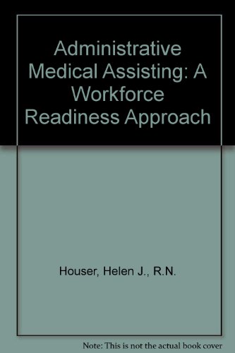 Book Administrative Medical Assisting: A Workforce Readiness Approach free