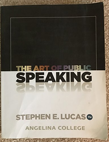 Book The Art of Public Speaking - Angelina College (The Art of Public Speaking - Stephen E Lucas - Angelina College) free