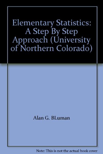 Book Elementary Statistics: A Step By Step Approach (University of Northern Colorado) free