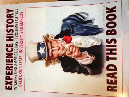 Book Experience History Interpreting America's Past Volume 1 to 1877 California State University, San Marcos free