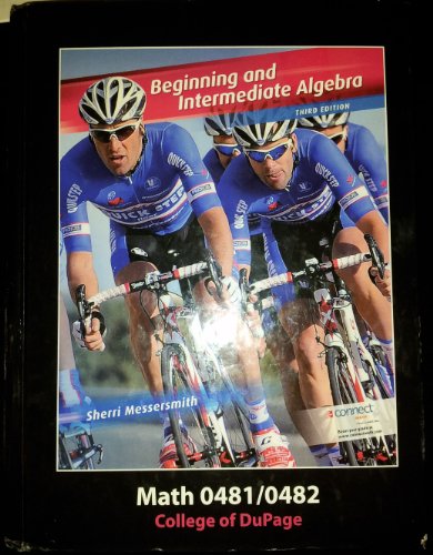 Book Beginning and Intermediate Algebra: Math 0481/0482, College of DuPage (Third Edition, Book Only) free