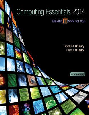 Book COMPUTING ESSENTIALS 2014 INTRODUCTORY EDITION (O'leary) free