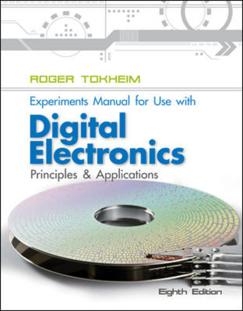 Book Experiments Manual to accompany Digital Electronics: Principles and Applications, 8th edition free
