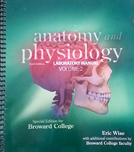 Book Anatomy and Physiology Laboratory Manual Volume 2 6th Edition Volume 2 Special Edition for Broward College free