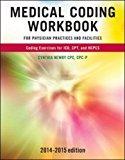 Book Medical Coding Workbook for Physician Practices and Facilities 2014-2015 Edition free