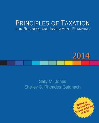 Book Principles of Taxation for Business and Investment Planning, 2014 Edition free