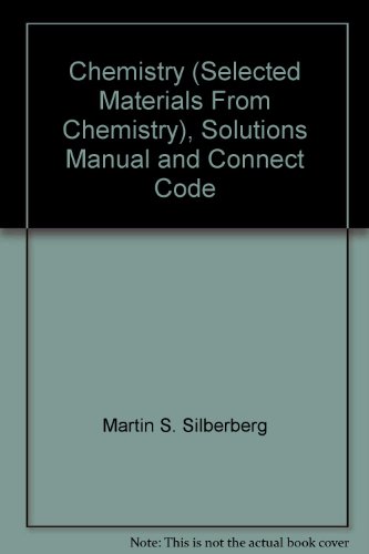 Book Chemistry (Selected Materials From Chemistry), Solutions Manual and Connect Code free