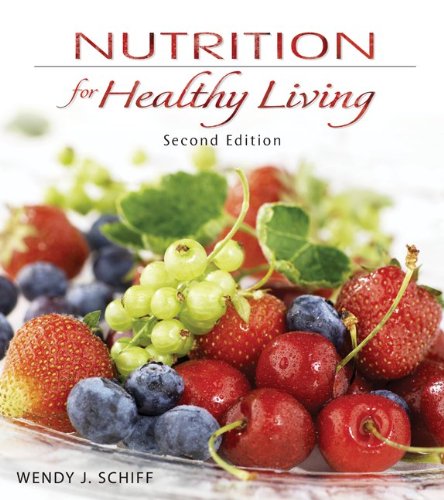 Book Combo: Nutrition for Healthy Living with Connect Plus 1 Semester Student Access Card, NCP Online Access & Dietary Guidelines 2011 Update Includes ... Healthy People 2020 and Dietary Guidelines free