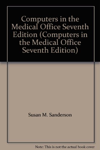 Book Computers in the Medical Office Seventh Edition (Computers in the Medical Office Seventh Edition) free