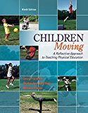 Book Children Moving: A Reflective Approach to Teaching Physical Education free