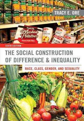 Book The Social Construction of Difference and Inequality: Race, Class, Gender, and Sexuality free