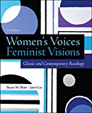Book Women's Voices, Feminist Visions: Classic and Contemporary Readings free