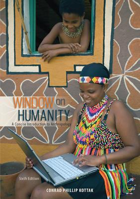 Book Window on Humanity: A Concise Introduction to General Anthropology free