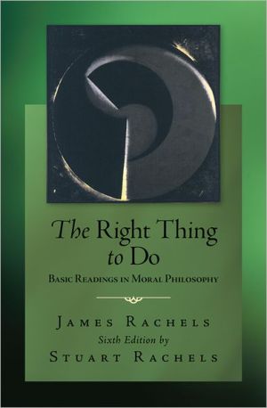 Book The Right Thing To Do: Basic Readings in Moral Philosophy free