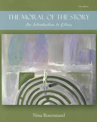 Book The Moral of the Story: An Introduction to Ethics free