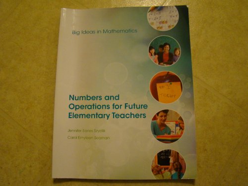 Book Big Ideas in Mathematics: Numbers and Operations for Future Elementary Teachers (2012 copyright) free