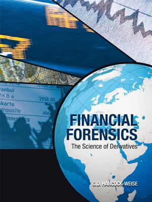 Book LSC (UNIV OF MISSOURI ST LOUIS) Financial Forensics: The Science of Derivatives free