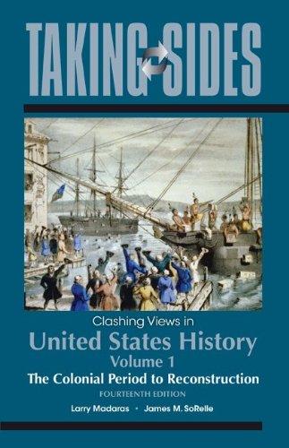Book Taking Sides: Clashing Views in United States History, Volume 1: The Colonial Period to Reconstruction free