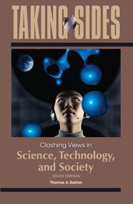 Book Taking Sides: Clashing Views in Science, Technology, and Society free