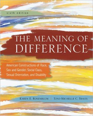 Book The Meaning of Difference: American Constructions of Race, Sex and Gender, Social Class, Sexual Orientation, and Disability free