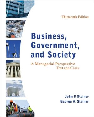 Book Business, Government, and Society: A Managerial Perspective, Text and Cases, 13th Edition free