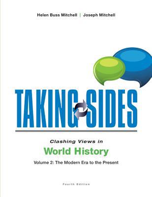 Book Taking Sides: Clashing Views in World History, Volume 2: The Modern Era to the Present free