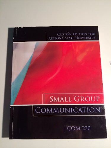 Book Small Group Communication COM 230 Custom Edition for Arizona State University free