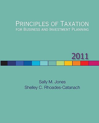 Book Principles of Taxation for Business and Investment Planning, 2011 Edition free