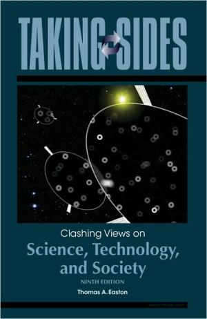 Book Taking Sides: Clashing Views in Science, Technology, and Society free