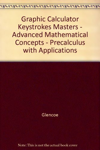 Book Advanced Mathematical Concepts, Graphing Calculator Keystroke Masters free