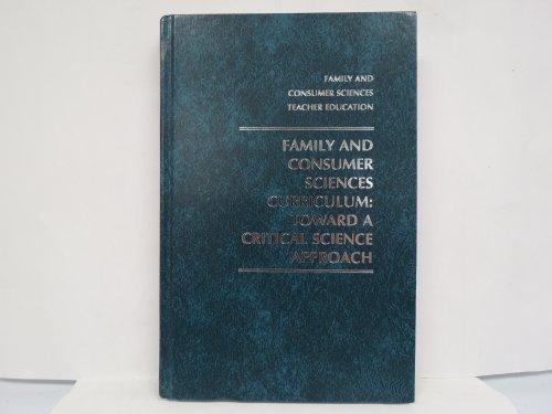 Book Family and Consumer Sciences Curriculum: Toward a Critical Science Approach free