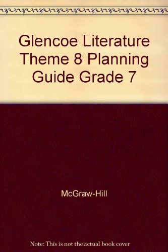 Book Glencoe Literature Theme 8 Planning Guide Grade 7 free