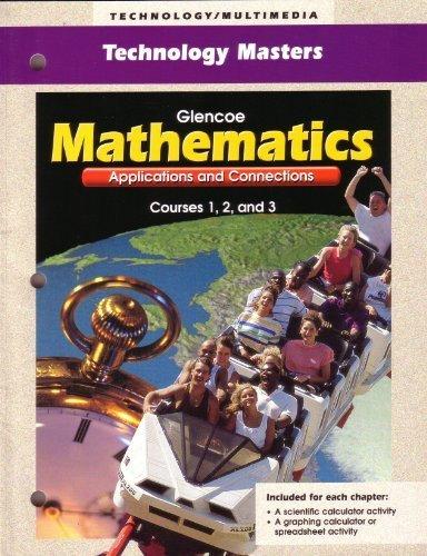 Book Glencoe Mathematics Applications and Connections; Courses 1, 2, and 3 Technology/Multimedia; Technol free
