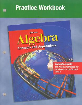 Book Algebra: Concepts and Applications, Practice Workbook (ALGEBRA: CONC. & APPLIC.) free