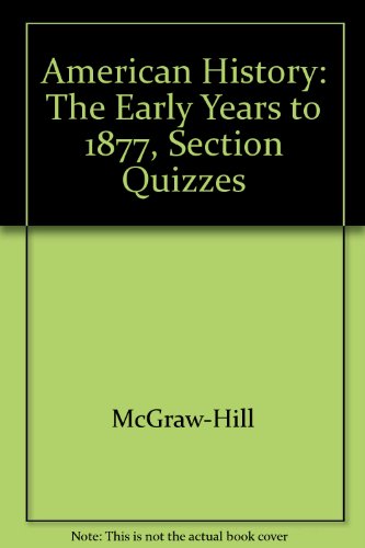 Book American History: The Early Years to 1877, Section Quizzes free