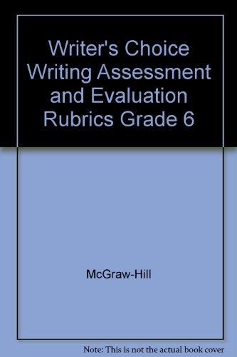 Book Writer's Choice Writing Assessment And Evaluation Rubrics Grade 6 free