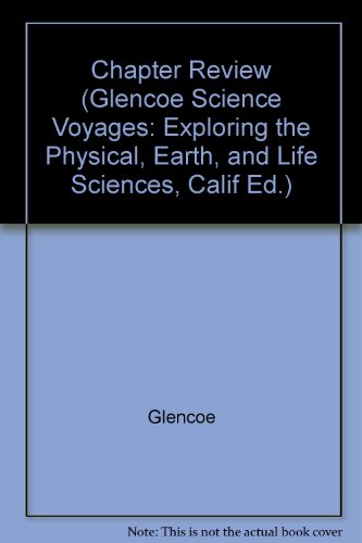 Book Chapter Review (glencoe Science Voyages: Exploring The Physical, Earth, And Life Sciences, Calif Ed.) free