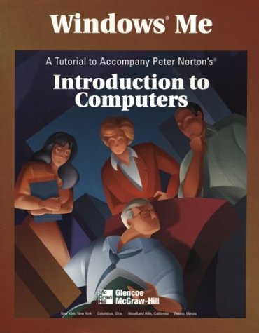 Book Windows Me: A Tutorial To Accompany Peter Norton Introduction To Computers Student Edtion free
