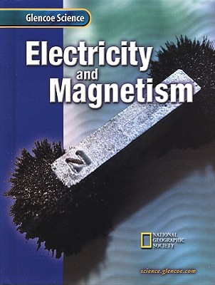 Book Glencoe Science: Electricity and Magnetism free