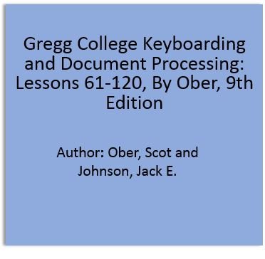 Book Gregg College Keyboarding and Document Processing: Lessons 61-120, By Ober, 9th Edition free