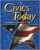 Book Civics Today: Citizenship, Economics, and You, Student Edition (CIVICS TODAY: CITZSHP ECON YOU) free