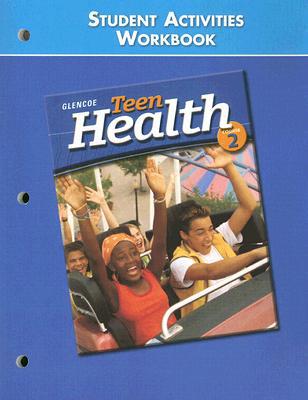 Book Teen Health Course 2, Student Materials, Student Activities Workbook free