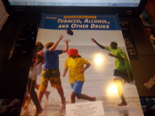 Book Teen Health, Course 2: Modules, Tobacco, Alcohol, and Other Drugs, Annotated free
